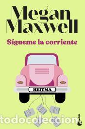 Libros: S&iacute;gueme la corriente - Maxwell, Megan - Foto 1