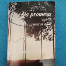 Libros: LA PROMESA (LIBRO 1) LOS PRIMEROS AÑOS (PRIMERA VERSIÓN ORIGINAL CON LAS 6 PRIMERAS PARTES) -LEER S. Lote 354048053