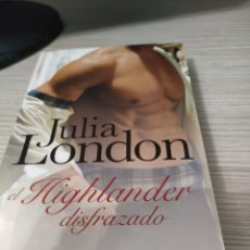 Libros: JULIA LONDON EL HIGHLANDER DISFRAZADO. Lote 360682525