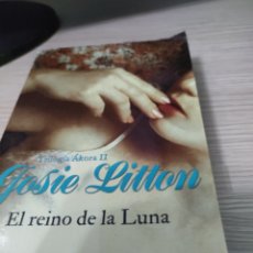 Libros: JOSIE LITTON EL REINO DE LA LUNA. Lote 360682790