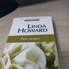 Libros: LINDA HOWARD PARA SIEMPRE. Lote 361035315
