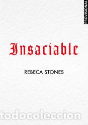 Libros: Insaciable - Stones, Rebeca - Foto 1
