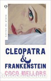 Libros: Cleopatra y Frankenstein - Mellors, Coco - Foto 1