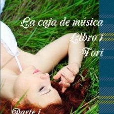 Libros: LA CAJA DE MUSICA LIBRO 1 TORI PARTE 1 ALGO DENTRO DEL BOSQUE -LEER SINOPSIS