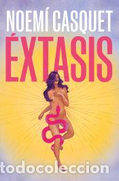 Libros: &Eacute;xtasis - Casquet, Noem&iacute; - Foto 1