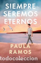 Libri: Siempre seremos eternos (Bilog&iacute;a Fugaces, 2) - Ramos, Paula