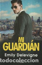 Libros: Mi guardi&aacute;n - Delevigne, Emily - Foto 1