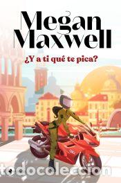 Libros: &iquest;Y a ti qu&eacute; te pica? - Maxwell, Megan - Foto 1