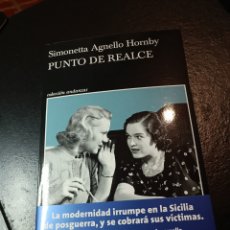 Libros: PUNTO DE REALCE SIMONETTA AGNELLO HORNBY TUSQUETS ANDANZAS NOVIEMBRE 2023