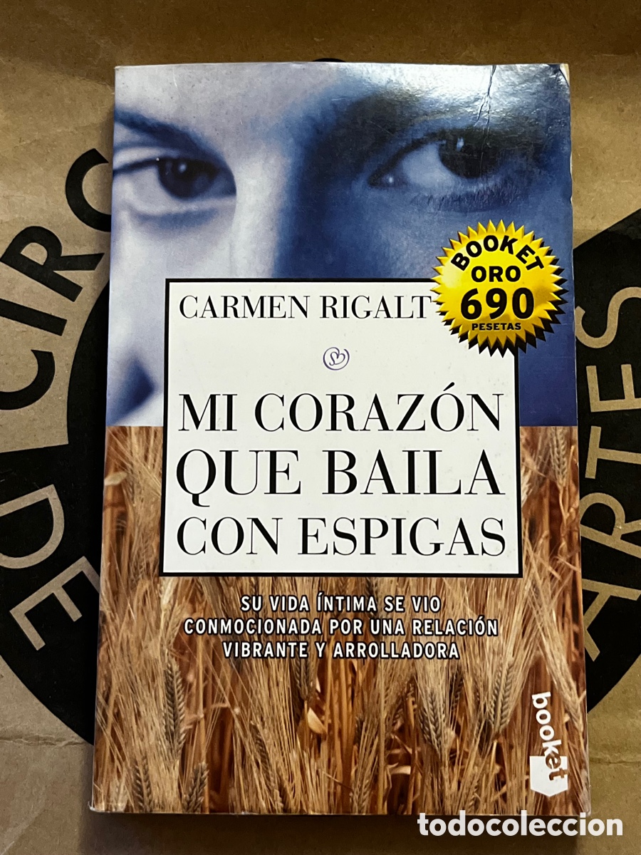 Libros: MI CORAZ&Oacute;N QUE BAILA CON ESPIGAS Carmen Rigalt - Foto 1