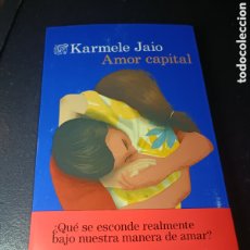 Libros: KARMELE JAIO AMOR CAPITAL DESTINO ÁNCORA & DELFÍN FEBRERO 2024