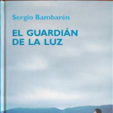 Libros: EL GUARDIÁN DE LA LUZ. SERGIO BAMBARÉN.