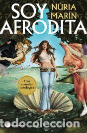 Libros: Soy Afrodita - Mar&iacute;n, N&uacute;ria - Foto 1