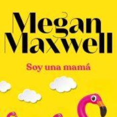 Libros: SOY UNA MAMÁ - MAXWELL, MEGAN