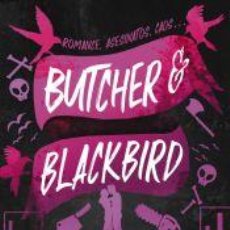 Libros: BUTCHER & BLACKBIRD - WEAVER, BRYNNE