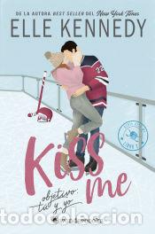 books: Objetivo: t&uacute; y yo (#KissMe 2) - Kennedy, Elle