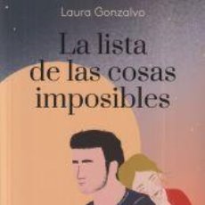 Libros: LA LISTA DE LAS COSAS IMPOSIBLES - GONZALVO, LAURA
