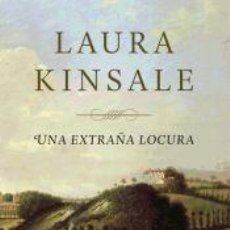 Libros: UNA EXTRAÑA LOCURA - KINSALE, LAURA
