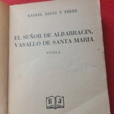Libros: EL SEÑOR DE ALBARRACÍN, VASALLO DE SANTA MARÍA. 1945. RAFAEL PÉREZ Y PÉREZ