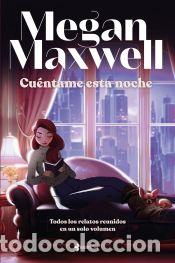 Libros: Cu&eacute;ntame esta noche - Maxwell, Megan - Foto 1