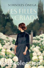 Libros: Les filles de la criada - &Oacute;nega, Sonsoles - Foto 1