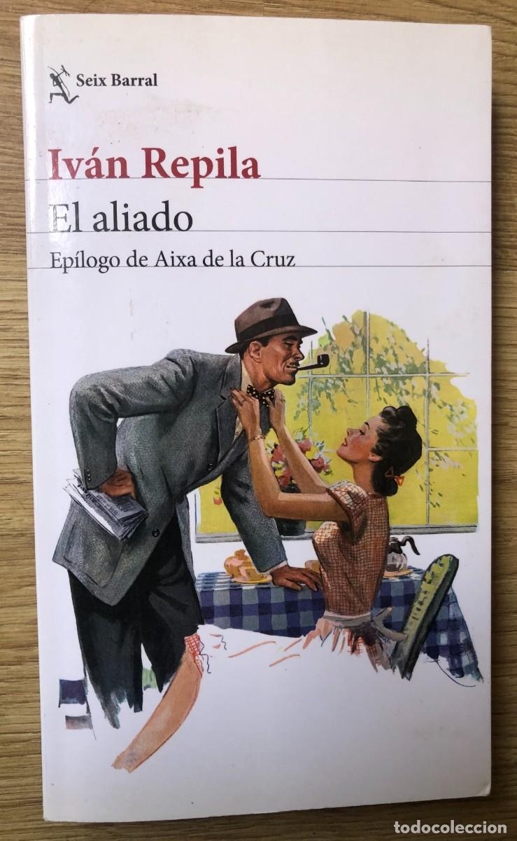 Libros: El aliado/ Iv&aacute;n Repila. - Foto 1