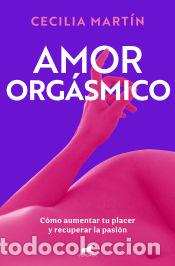 Libros: Amor org&aacute;smico - Mart&iacute;n, Cecilia - Foto 1