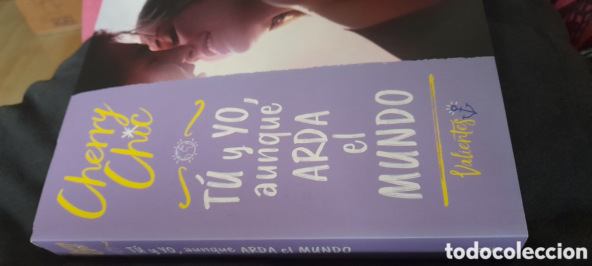 Libros: T&uacute; y yo, aunque arda el mundo. Cherry Chic - Foto 3