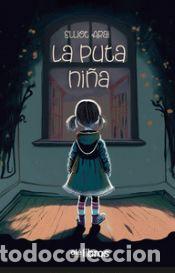Libros: La puta ni&ntilde;a - Arai, Elliot - Foto 1
