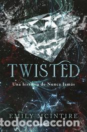 Libros: Twisted (Nunca Jam&aacute;s 4) - McIntire, Emily - Foto 1