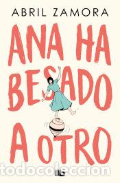 B&uuml;cher: Ana ha besado a otro - Zamora, Abril