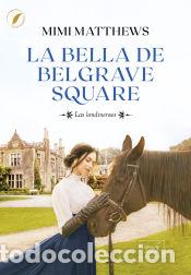 Libros: La bella de Belgrave Square - Matthews, Mimi - Foto 1