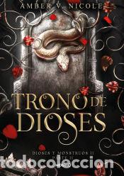 Libros: Trono de dioses. Parte 2 (Dioses y monstruos 2) - Nicole, Amber V.