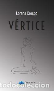 Libros: V&eacute;rtice - Crespo de la Vega, Lorena - Foto 1