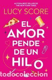 Libros: El amor pende de un hilo - Score, Lucy - Foto 1