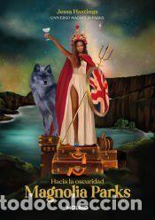 Livres: Magnolia Parks. Hacia la oscuridad (Universo Magnolia Parks 5) - Hastings, Jessa