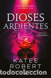 Libros: Dioses ardientes (Radiant Sin) - Robert, Katee - Foto 1