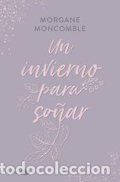 Libros: Un invierno para so&ntilde;ar - Moncomble, Morgane - Foto 1