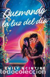 Libros: Quemando la luz del d&iacute;a - McIntire, Emily - Foto 1