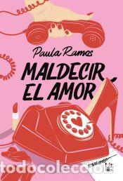 Libros: Maldecir el amor - Ramos, Paula - Foto 1