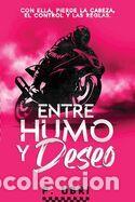 Libros: Entre Humo y Deseo: Romance y carreras clandestinas de motos - Ubri, P.