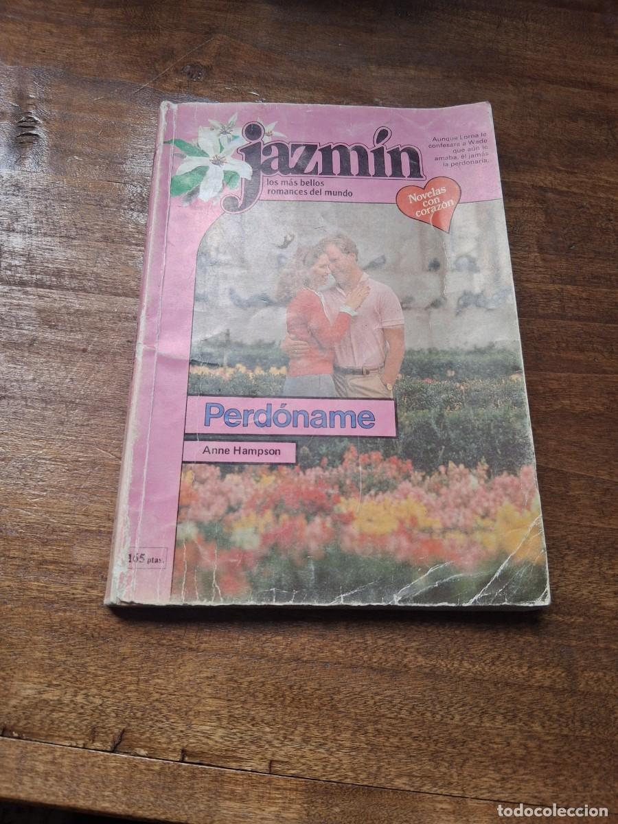 Libros: Libro N&deg; 310 novela Jazm&iacute;n Perdoname romance amor