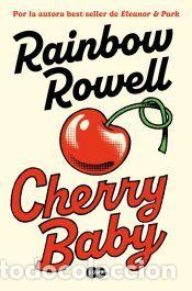 Libros: Cherry Baby - Rowell, Rainbow
