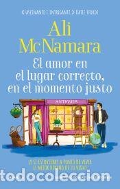 Libros: El amor en el lugar correcto, en el momento justo - McNamara, Ali
