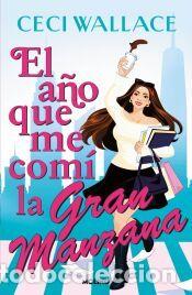 Libros: El a&ntilde;o que me com&iacute; la Gran Manzana - Wallace, Ceci