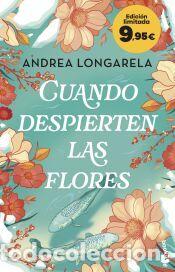 Libros: Cuando despierten las flores - Longarela, Andrea