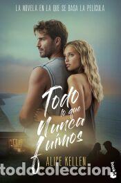 Libros: Todo lo que nunca fuimos (Ed. Pel&iacute;cula) - Kellen, Alice