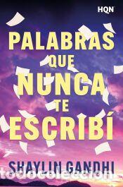Libros: Palabras que nunca te escrib&iacute; - Gandhi, Shaylin