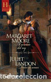 Libros: Al servicio del rey - Dolor de amor - Landon, Juliet; Moore, Margaret