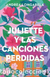 Libros: Juliette y las canciones perdidas - Longarela, Andrea